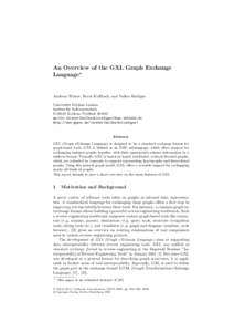 An Overview of the GXL Graph Exchange Language Andreas Winter, Bernt Kullbach, and Volker Riediger Universit¨ at Koblenz-Landau