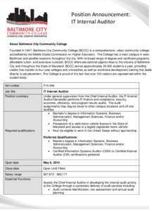Position Announcement: IT Internal Auditor About Baltimore City Community College Founded in 1947, Baltimore City Community College (BCCC) is a comprehensive, urban community college accredited by the Middle States Commi