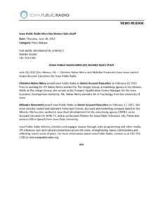 NEWS RELEASE Iowa Public Radio Hires Des Moines Sales Staff Date: Thursday, June 28, 2012 Category: Press Release FOR MORE INFORMATION, CONTACT: Dierdre Giesler
