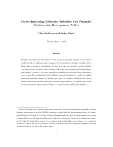 Pareto-Improving Education Subsidies with Financial Frictions and Heterogenous Ability Dilip Mookherjee and Stefan Napel1 Version: April 4, 2015