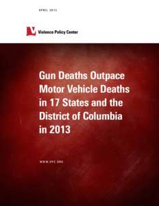 APRILGun Deaths Outpace Motor Vehicle Deaths in 17 States and the District of Columbia