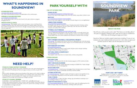 WHAT’S HAPPENING IN SOUNDVIEW? SOUNDVIEW PARK www.nycgovparks.org/parks/soundview-park NYC Parks website describes the history and opportunities at this waterfront gem.