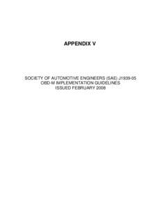APPENDIX V  SOCIETY OF AUTOMOTIVE ENGINEERS (SAE) J1939-05 OBD-M IMPLEMENTATION GUIDELINES ISSUED FEBRUARY 2008