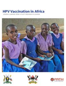 HPV Vaccination in Africa: Lessons Learned from a Pilot Program in Uganda