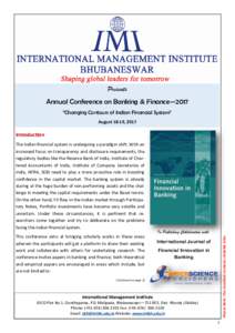 Presents Annual Conference on Banking & Finance—2017 “Changing Contours of Indian Financial System” August 18-19, 2017  Introduction