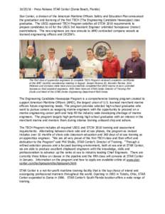 Press Release STAR Center (Dania Beach, Florida) Star Center, a division of the American Maritime Officers Safety and Education Plan announced the graduation and licensing of the first TECH (The Engineering Ca