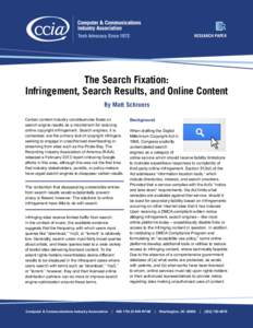RESEARCH PAPER  The Search Fixation: Infringement, Search Results, and Online Content By Matt Schruers Background
