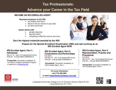 Tax Professionals: Advance your Career in the Tax Field BECOME AN IRS ENROLLED AGENT IRS