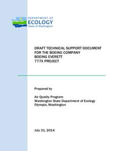 DRAFT TECHNICAL SUPPORT DOCUMENT FOR THE BOEING COMPANY BOEING EVERETT 777X PROJECT  Prepared by