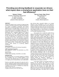 Providing eco-driving feedback to corporate car drivers: what impact does a smartphone application have on their fuel efficiency? Johannes Tulusan Institute of Technology Management St. Gallen University