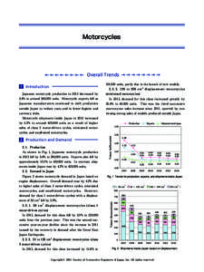 Motorcycles  Overall Trends 1 Introduction　　 　　　　　　　　　　　　　 Japanese motorcycle production in 2013 decreased by