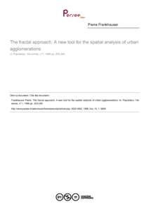 Pierre Frankhauser  The fractal approach. A new tool for the spatial analysis of urban agglomerations In: Population, 10e année, n°1, 1998 pp.