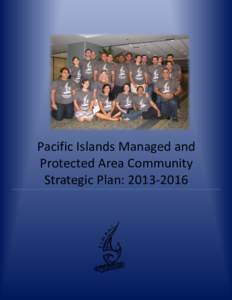 Pacific Islands Managed and Protected Area Community   Strategic Plan: 
