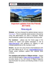Important updates from the Friendsftna.org.uk Website - we have changed the website domain name to ftna.org.uk. This is to provide easier access to the site by