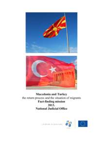 Macedonia and Turkey the return process and the situation of migrants Fact-finding mission[removed]National Judicial Office