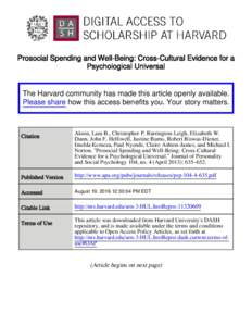 Prosocial Spending and Well-Being: Cross-Cultural Evidence for a Psychological Universal The Harvard community has made this article openly available. Please share how this access benefits you. Your story matters.