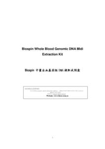 Biospin Whole Blood Genomic DNA Midi Extraction Kit Biospin 中量全血基因组 DNA 提取试剂盒  TECHNICAL SUPPORT: