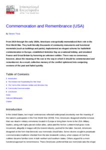 Commemoration and Remembrance (USA) By Steven Trout From 1919 through the early 1920s, Americans energetically memorialized their role in the First World War. They built literally thousands of community monuments and fun