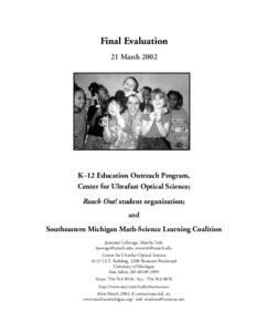 Final Evaluation 21 March 2002 K–12 Education Outreach Program, Center for Ultrafast Optical Science; Reach Out! student organization;