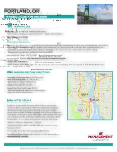 PORTLAND, OR TRAINING LOCATION INFORMATION TRAINING SITE Residence Inn by Marriott Portland at Riverplace 2155 SW River Parkway, Portland, OR 97201 | Phone: [removed]