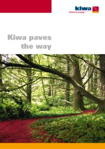 Kiwa paves the way Paul Hesselink, CEO Kiwa N.V. ‘There is an evident international demand for the kind of solid approach to quality Kiwa