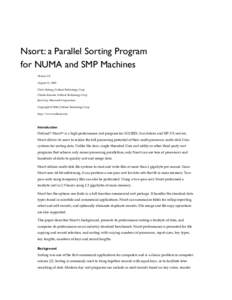 Nsort: a Parallel Sorting Program for NUMA and SMP Machines Version 3.0 August 21, 2000 Chris Nyberg, Ordinal Technology Corp Charles Koester, Ordinal Technology Corp
