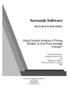 Sawtooth Software RESEARCH PAPER SERIES Using Conjoint Analysis in Pricing Studies: Is One Price Variable Enough?