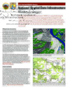 U.S. Fish And Wildlife Service  National Spatial Data Infrastructure Wetlands Layer The National Spatial Data Infrastructure (NSDI) is a way of enhancing the accessibility, communication, and use of geospatial data to su