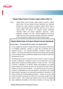 Takeda Global Code of Conduct (Japan edition (Note 1)) Note 1: “Takeda Global Code of Conduct (Japan edition)” consists of “Takeda Global Code of Conduct (Global Common Standards)” and “Additional Standards for