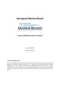 European Marine Board  Terms of Identity and Governance Version 4 [DRAFT] Date: 04 June 2014