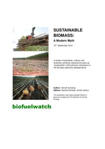 SUSTAINABLE BIOMASS: A Modern Myth 12th SeptemberA review of standards, criteria, and