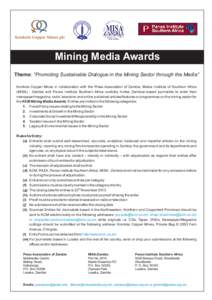 PA ZA  Mining Media Awards Theme: “Promoting Sustainable Dialogue in the Mining Sector through the Media” Konkola Copper Mines in collaboration with the Press Association of Zambia, Media Institute of Southern Africa
