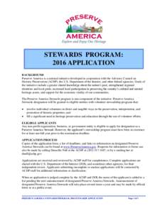 STEWARDS PROGRAM: 2016 APPLICATION BACKGROUND Preserve America is a national initiative developed in cooperation with the Advisory Council on Historic Preservation (ACHP), the U.S. Department of the Interior, and other f