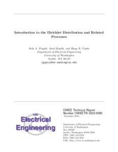Introduction to the Dirichlet Distribution and Related Processes Bela A. Frigyik, Amol Kapila, and Maya R. Gupta Department of Electrical Engineering University of Washington