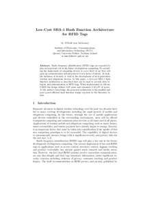 Low-Cost SHA-1 Hash Function Architecture for RFID Tags M. O’Neill (nee McLoone) Institute of Electronics, Communications, and Information Technology (ECIT) Queen’s University Belfast, Northern Ireland