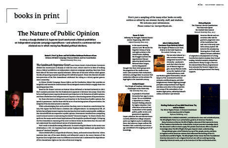 18  books in print The Nature of Public Opinion In 2010, a sharply divided U.S. Supreme Court overturned a federal prohibition on independent corporate campaign expenditures—and ushered in a controversial new