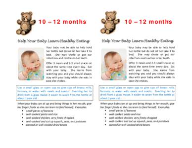 10 – 12 months Help Your Baby Learn Healthy Eating 10 – 12 months Help Your Baby Learn Healthy Eating