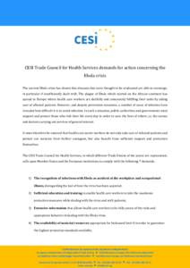 CESI Trade Council for Health Services demands for action concerning the Ebola crisis The current Ebola crisis has shown that diseases that were thought to be eradicated are able to reemerge, in particular if insufficien