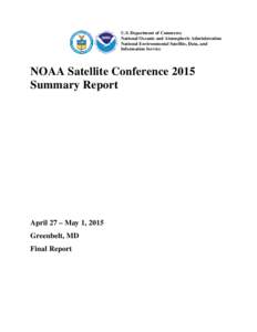 U.S. Department of Commerce National Oceanic and Atmospheric Administration National Environmental Satellite, Data, and Information Service  NOAA Satellite Conference 2015