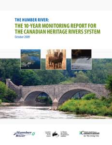 The Humber River:  The 10-Year Monitoring Report for the Canadian Heritage Rivers System  October 2009