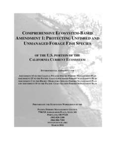 COMPREHENSIVE ECOSYSTEM-BASED AMENDMENT 1: PROTECTING UNFISHED AND UNMANAGED FORAGE FISH SPECIES OF THE U.S. PORTION OF THE CALIFORNIA CURRENT ECOSYSTEM