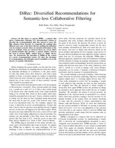 DiRec: Diversified Recommendations for Semantic-less Collaborative Filtering Rubi Boim, Tova Milo, Slava Novgorodov School of Computer Science Tel-Aviv University {boim,milo,slavanov}@post.tau.ac.il