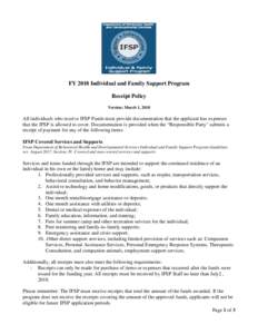 FY 2018 Individual and Family Support Program Receipt Policy Version: March 1, 2018 All individuals who receive IFSP Funds must provide documentation that the applicant has expenses that the IFSP is allowed to cover. Doc