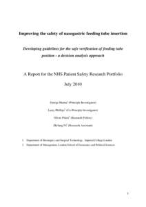 Improving the safety of nasogastric feeding tube insertion  Developing guidelines for the safe verification of feeding tube position - a decision analysis approach  A Report for the NHS Patient Safety Research Portfolio