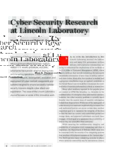 Cyber Security Research at Lincoln Laboratory Marc A. Zissman and Robert K. Cunningham Department of Defense missions increasingly are fought in and through the cyber domain.