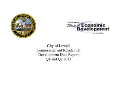 City of Lowell Commercial and Residential Development Data Report Q1 and Q2 2013  City of Lowell