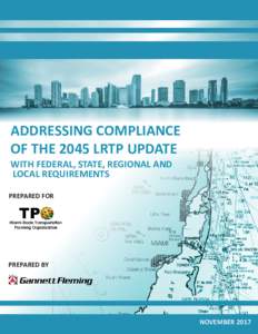 ADDRESSING COMPLIANCE OF THE 2045 LRTP UPDATE WITH FEDERAL, STATE, REGIONAL AND LOCAL REQUIREMENTS PREPARED FOR