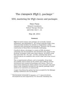 The classpack LATEX 2ε package∗ † XML mastering for LATEX classes and packages Peter Flynn Silmaril Consultants Textual Therapy Division ([removed])