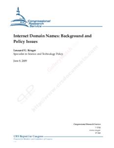 .  Internet Domain Names: Background and Policy Issues Lennard G. Kruger Specialist in Science and Technology Policy