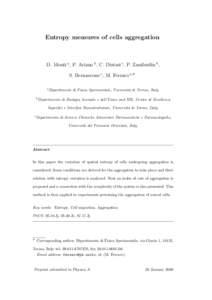 Entropy measures of cells aggregation  D. Monti a , P. Ariano b , C. Distasi c , P. Zamburlin b , S. Bernascone c , M. Ferraro a,∗ a Dipartimento b Dipartimento